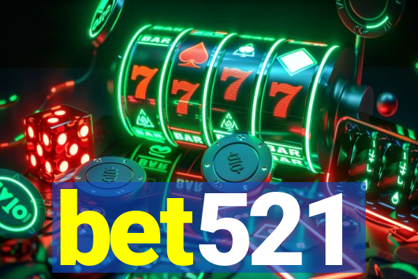 bet521