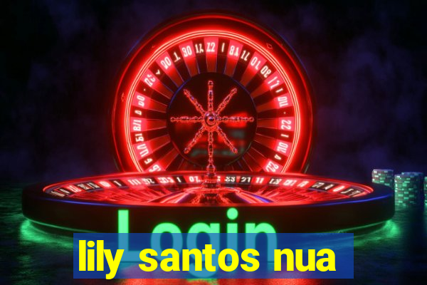 lily santos nua