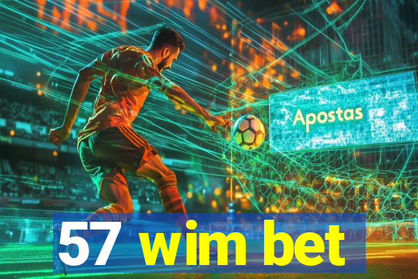 57 wim bet