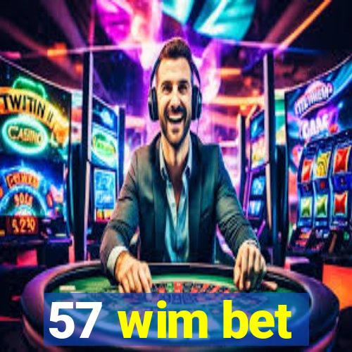 57 wim bet