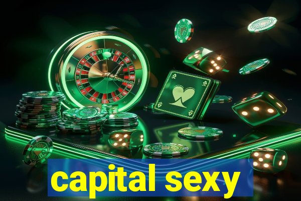 capital sexy