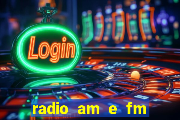 radio am e fm casas bahia