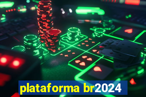 plataforma br2024