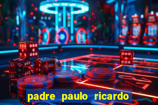 padre paulo ricardo cursos gratuitos