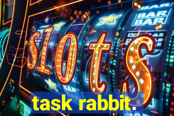 task rabbit.
