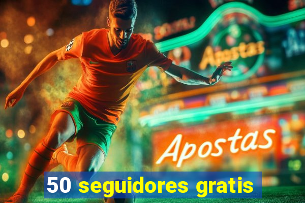 50 seguidores gratis