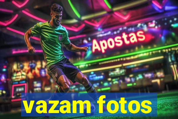 vazam fotos