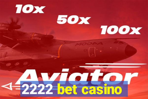 2222 bet casino