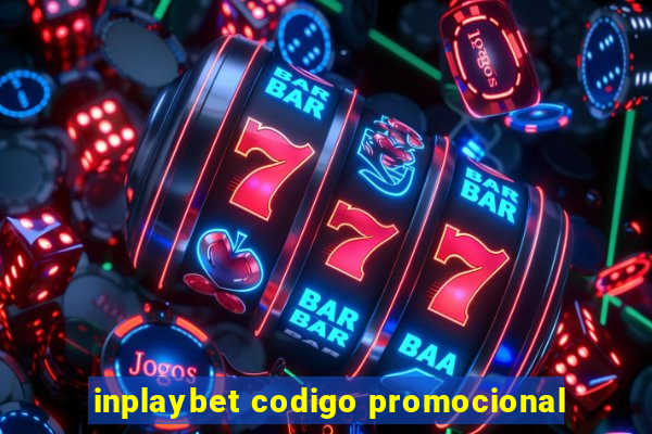 inplaybet codigo promocional