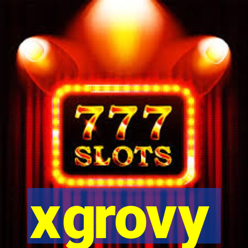 xgrovy
