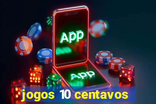 jogos 10 centavos