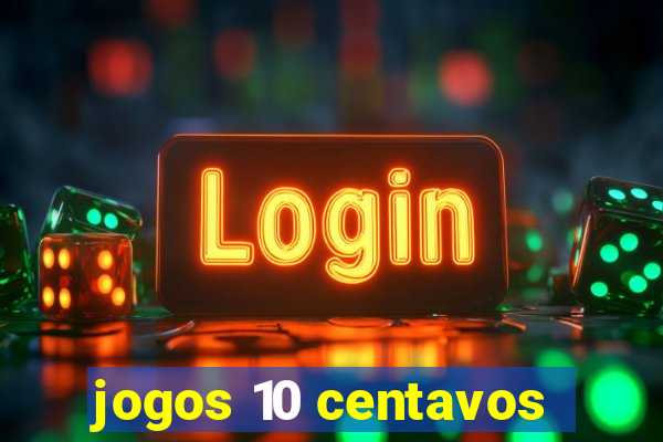 jogos 10 centavos