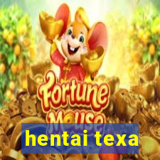 hentai texa