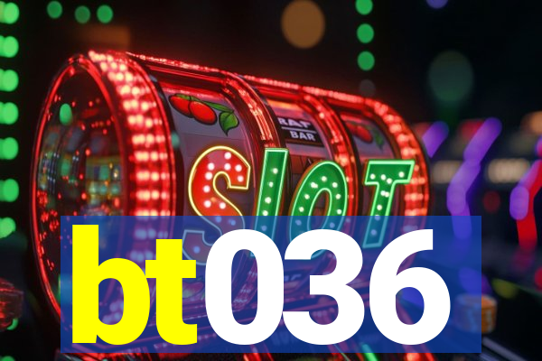 bt036