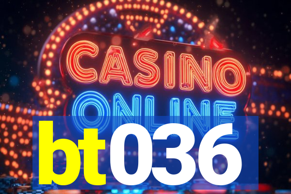 bt036