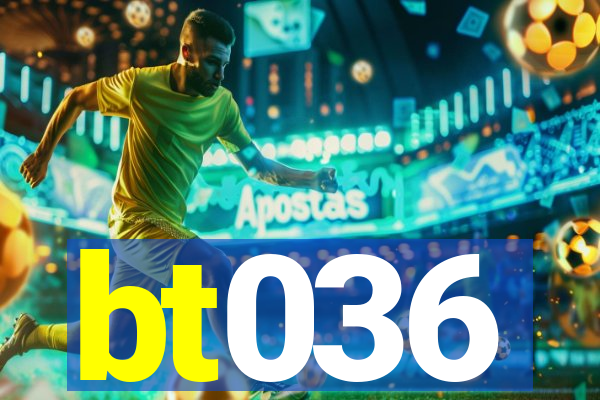 bt036