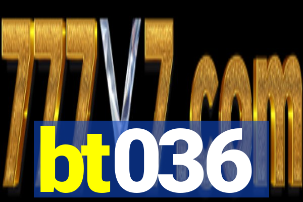 bt036