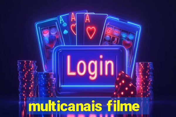 multicanais filme