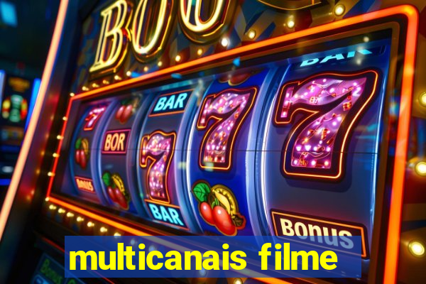 multicanais filme