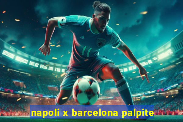 napoli x barcelona palpite