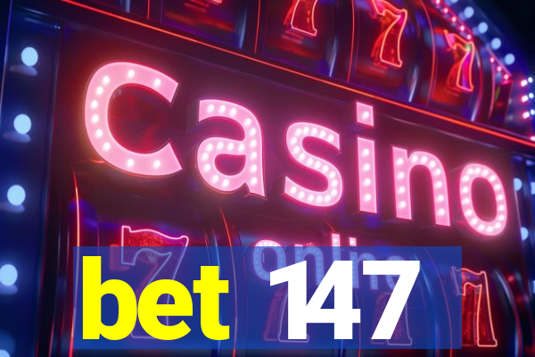 bet 147