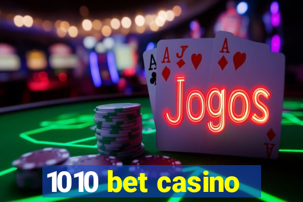 1010 bet casino