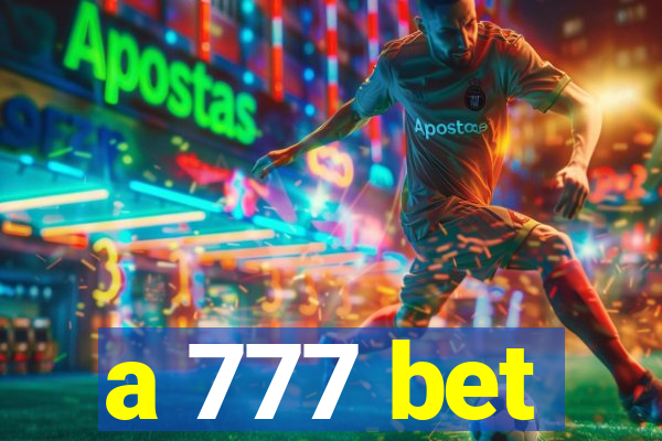 a 777 bet