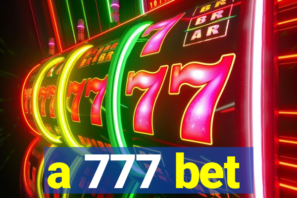 a 777 bet