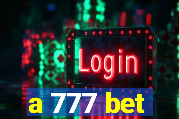 a 777 bet