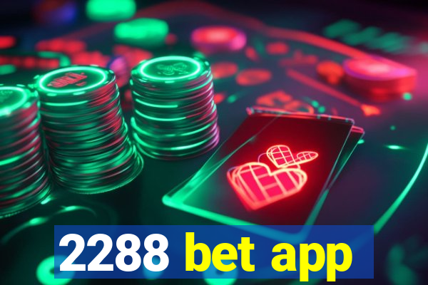 2288 bet app