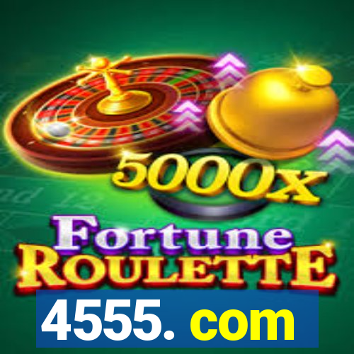 4555. com