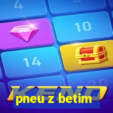 pneu z betim