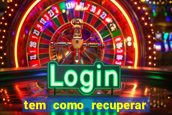 tem como recuperar dinheiro perdido em apostas