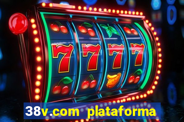 38v.com plataforma de jogos