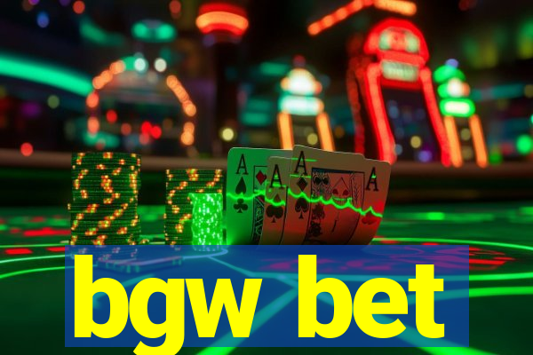 bgw bet