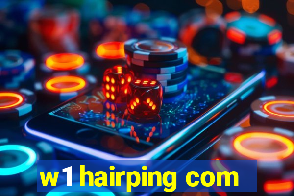 w1 hairping com