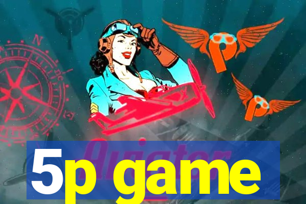 5p game