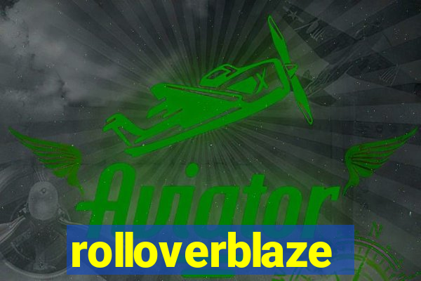 rolloverblaze