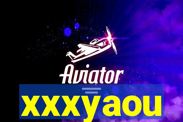 xxxyaou