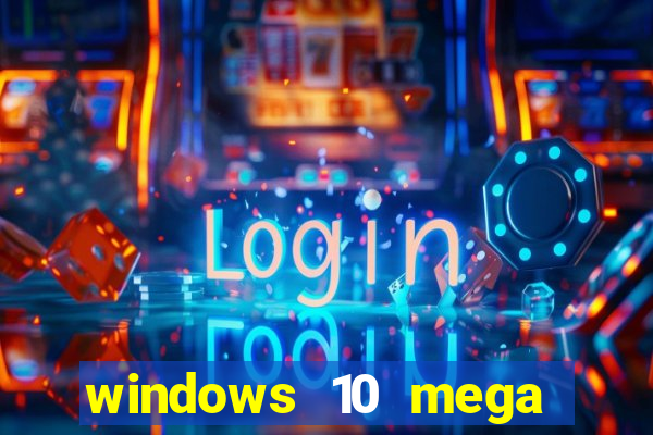 windows 10 mega lite premium download