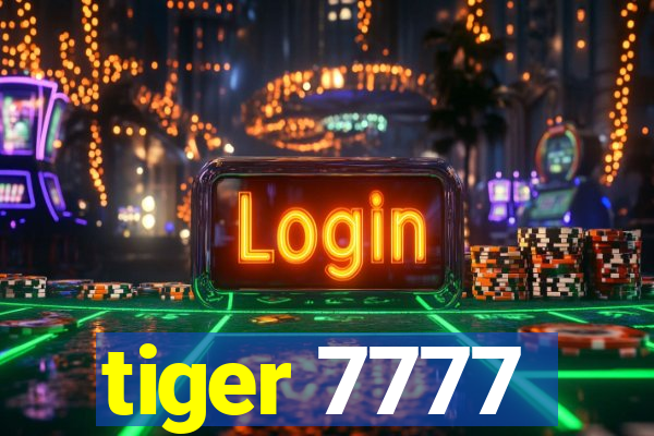 tiger 7777