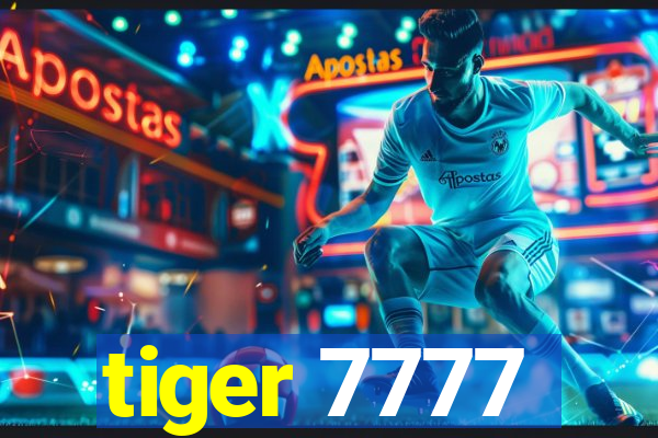 tiger 7777