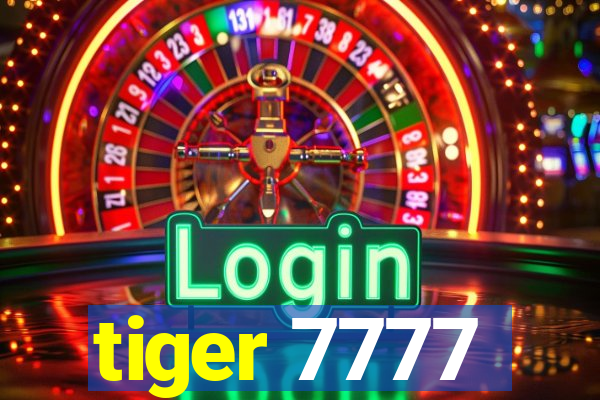 tiger 7777
