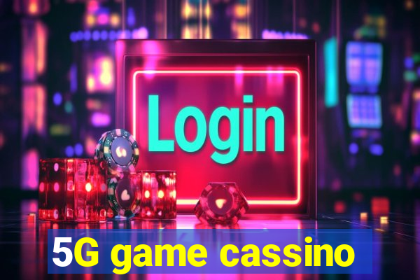 5G game cassino