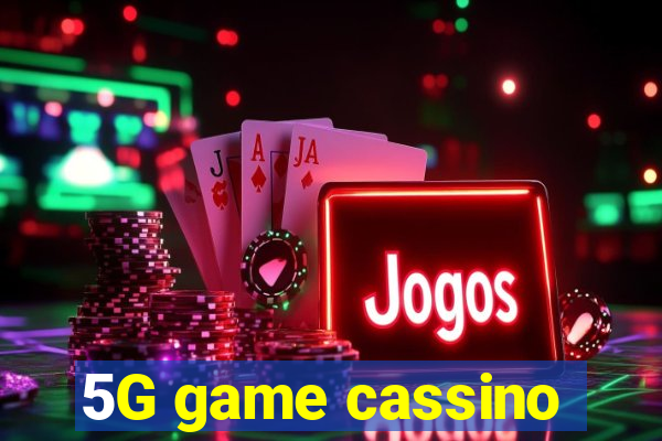 5G game cassino
