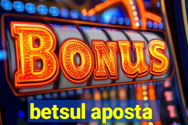 betsul aposta