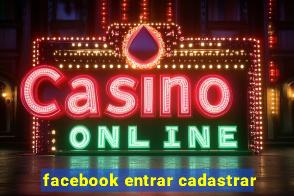 facebook entrar cadastrar