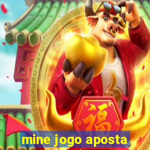 mine jogo aposta