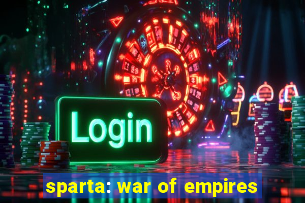 sparta: war of empires