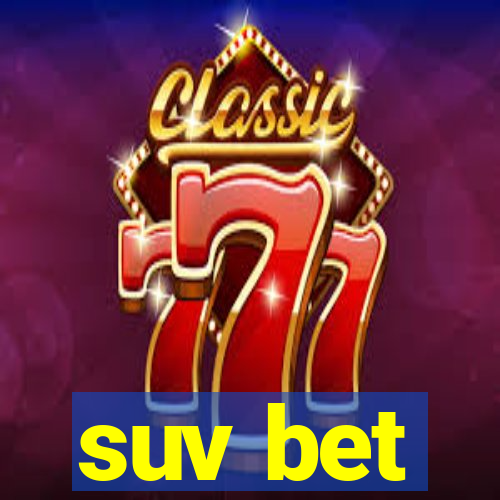 suv bet